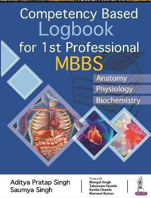 Competency Based Logbook for 1st Professional MBBS(English, Paperback, Singh Aditya Pratap)