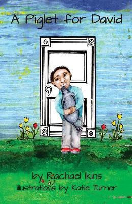 A Piglet for David(English, Paperback, Ikins Rachael)