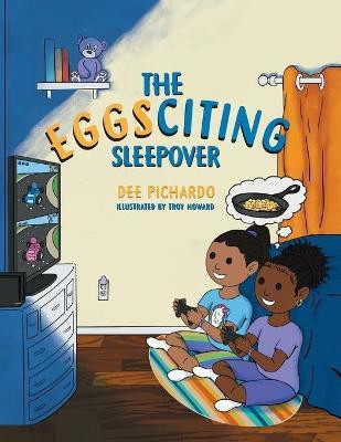 The EGGSciting Sleepover(English, Paperback, Pichardo Dee)