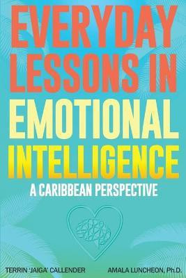 Everyday Lessons In Emotional Intelligence(English, Paperback, Luncheon Amala PH D)