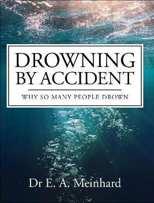 Drowning by Accident(English, Paperback, Meinhard Elizabeth)