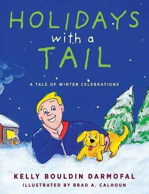 Holidays with a Tail(English, Paperback, Bouldin Darmofal Kelly)