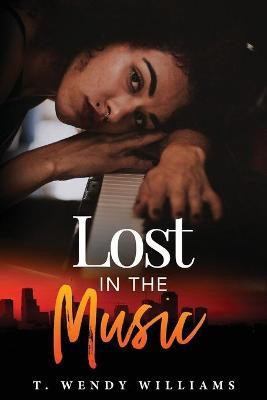 Lost in the Music(English, Paperback, Williams T Wendy)
