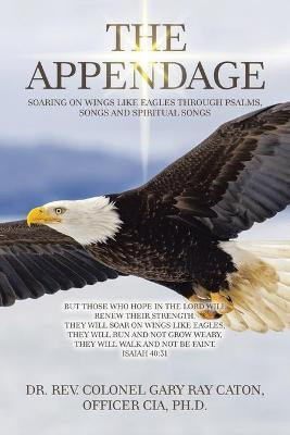 The Appendage(English, Paperback, Caton Officer Cia Rev Colone Dr PH D)