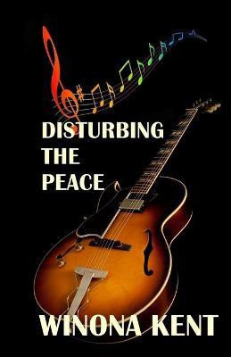 Disturbing the Peace(English, Paperback, Kent Winona)