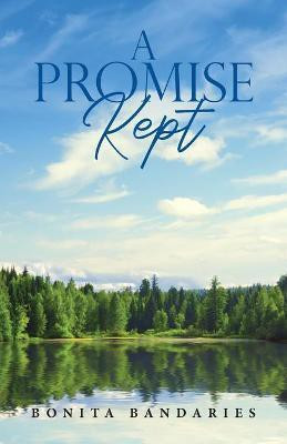 A Promise Kept(English, Paperback, Bandaries Bonita)