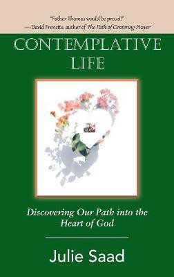 Contemplative Life(English, Hardcover, Saad Julie)