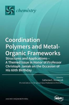 Coordination Polymers and Metal-Organic Frameworks(English, Hardcover, unknown)