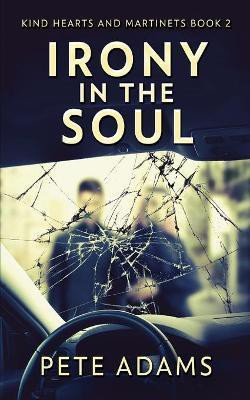 Irony In The Soul(English, Paperback, Adams Pete)