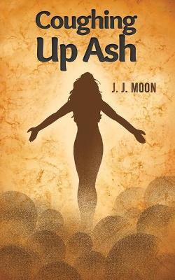 Coughing Up Ash(English, Paperback, unknown)