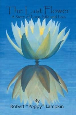 The Last Flower(English, Paperback, Lampkin Robert,)