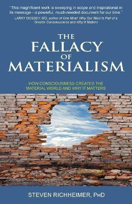 The Fallacy of Materialism(English, Paperback, Richheimer Steven L)