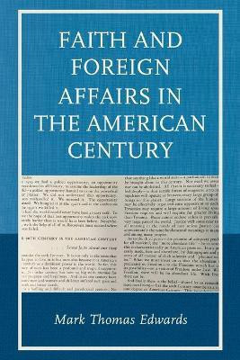 Faith and Foreign Affairs in the American Century(English, Paperback, Edwards Mark Thomas)