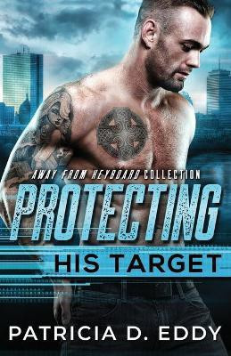 Protecting His Target(English, Paperback, Eddy Patricia D)