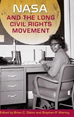 NASA and the Long Civil Rights Movement(English, Hardcover, Waring Stephen P.)