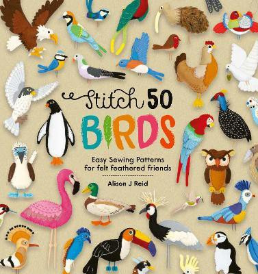Stitch 50 Birds(English, Hardcover, Reid Alison J)