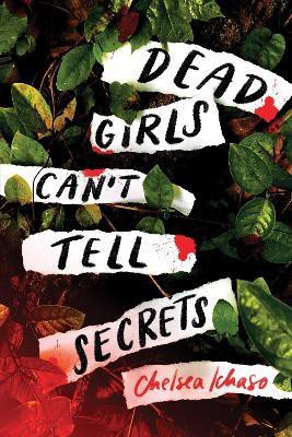 Dead Girls Can't Tell Secrets(English, Paperback, Ichaso Chelsea)