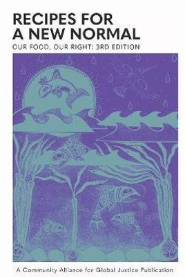 Our Food, Our Right(English, Paperback, Community Alliance for Global Justice)