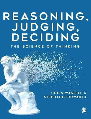 Reasoning, Judging, Deciding(English, Paperback, Wastell Colin)