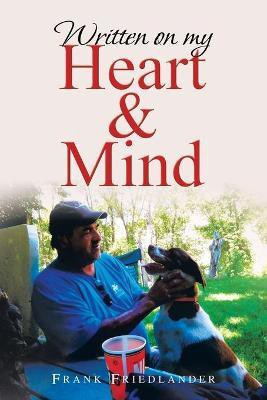 Written on My Heart & Mind(English, Paperback, Friedlander Frank)