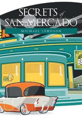 Secrets of San Mercado(English, Paperback, Johnson Michael)