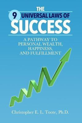 The 9 Universal Laws of Success(English, Paperback, Christopher Toote PH D)