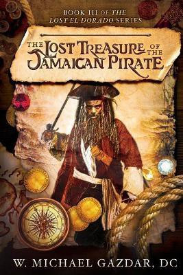 The Lost Treasure of the Jamaican Pirate(English, Paperback, Gazdar W Michael)