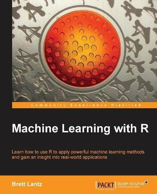 Machine Learning with R(English, Electronic book text, Lantz Brett)