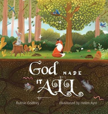 God Made It All(English, Hardcover, Godfrey Ruthie)