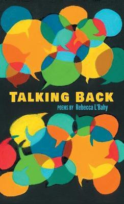 Talking Back(English, Hardcover, L'Bahy Rebecca)