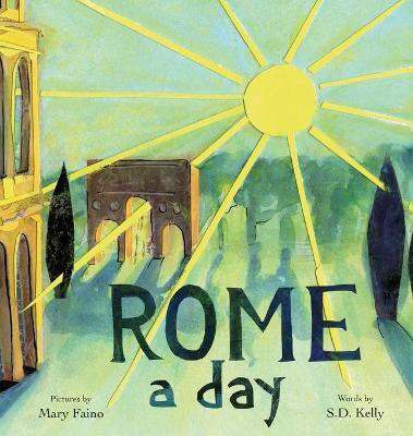ROME a day(English, Hardcover, S D Kelly)