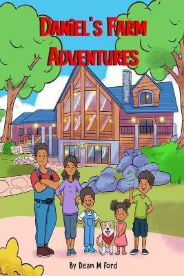 Daniel's Farm Adventures(English, Paperback, Ford Dean M)