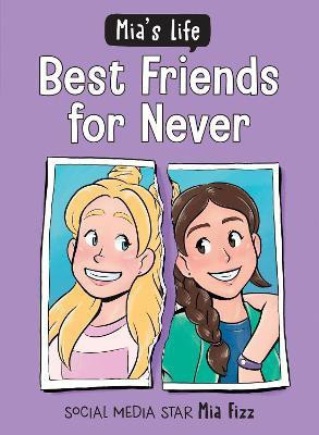 Mia's Life: Best Friends for Never(English, Paperback, Fizz Mia)