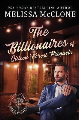 The Billionaires of Silicon Forest Prequels(English, Paperback, McClone Melissa)