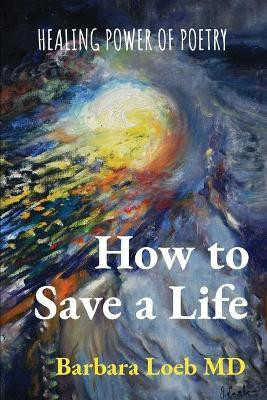 How to Save a Life(English, Paperback, Loeb Barbara)