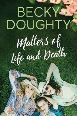 Matters of Life and Death(English, Paperback, Doughty Becky)