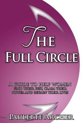 The Full Circle(English, Paperback, Archer Paulette)