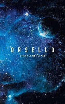 Orsello(English, Paperback, Danda Steven James)