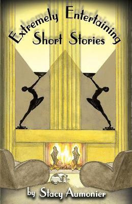 Extremely Entertaining Short Stories(English, Paperback, Aumonier Stacy)