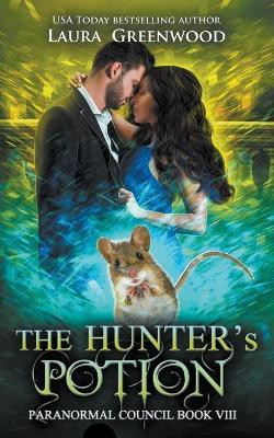The Hunter's Potion(English, Paperback, Greenwood Laura)