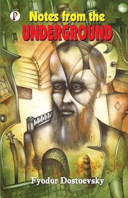 Notes from the Underground(English, Paperback, Dostoevsky Fyodor)
