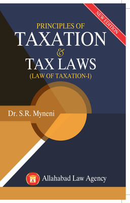 Principles Of Taxation & Tax Law-I(Paperback, Dr.S.R Myneni)