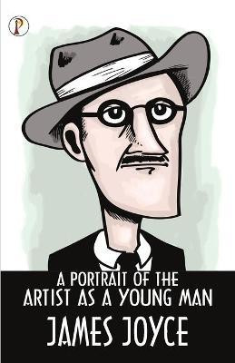 A Portrait of the Artist as a Young Man(English, Paperback, Joyce James)