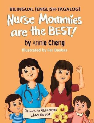 Nurse Mommies are the BEST!(English, Hardcover, Cheng Annie)