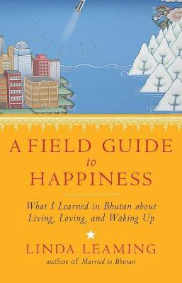 A Field Guide to Happiness(English, Paperback, Leaming Linda)