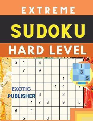 Hard to Extreme Large Print Sudoku(English, Paperback, Exotic Publisher)