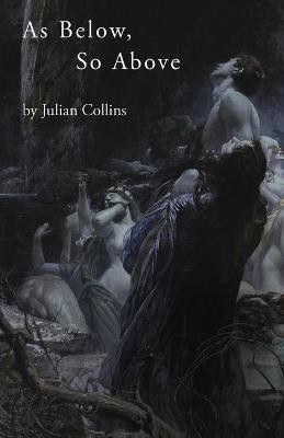 As Below, So Above(English, Paperback, Collins Julian)