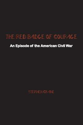 The Red Badge of Courage(English, Paperback, Crane Stephen)