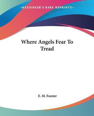 Where Angels Fear To Tread(English, Paperback, Forster E. M.)