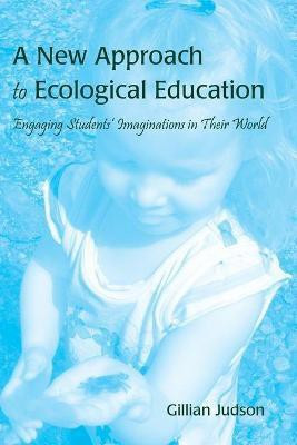 A New Approach to Ecological Education(English, Paperback, Judson Gillian)